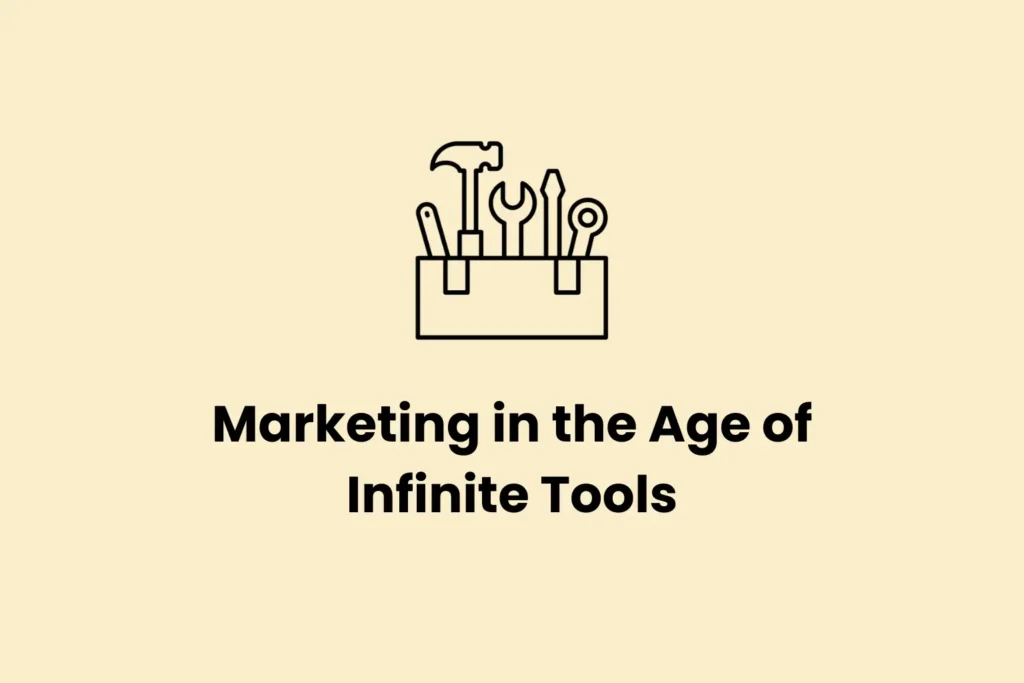 Marketing in the Age of Infinite Tools cover graphic — illustration of stacked software tools with a strategic plan overlay
